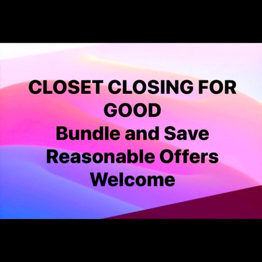 End of Oct Closing closet permanently!